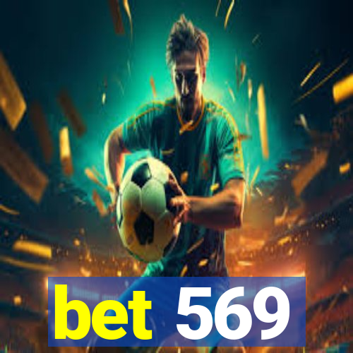 bet 569